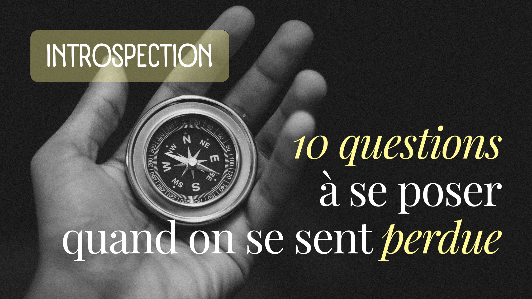 Les 10 questions à se poser quand on se sent perdue
