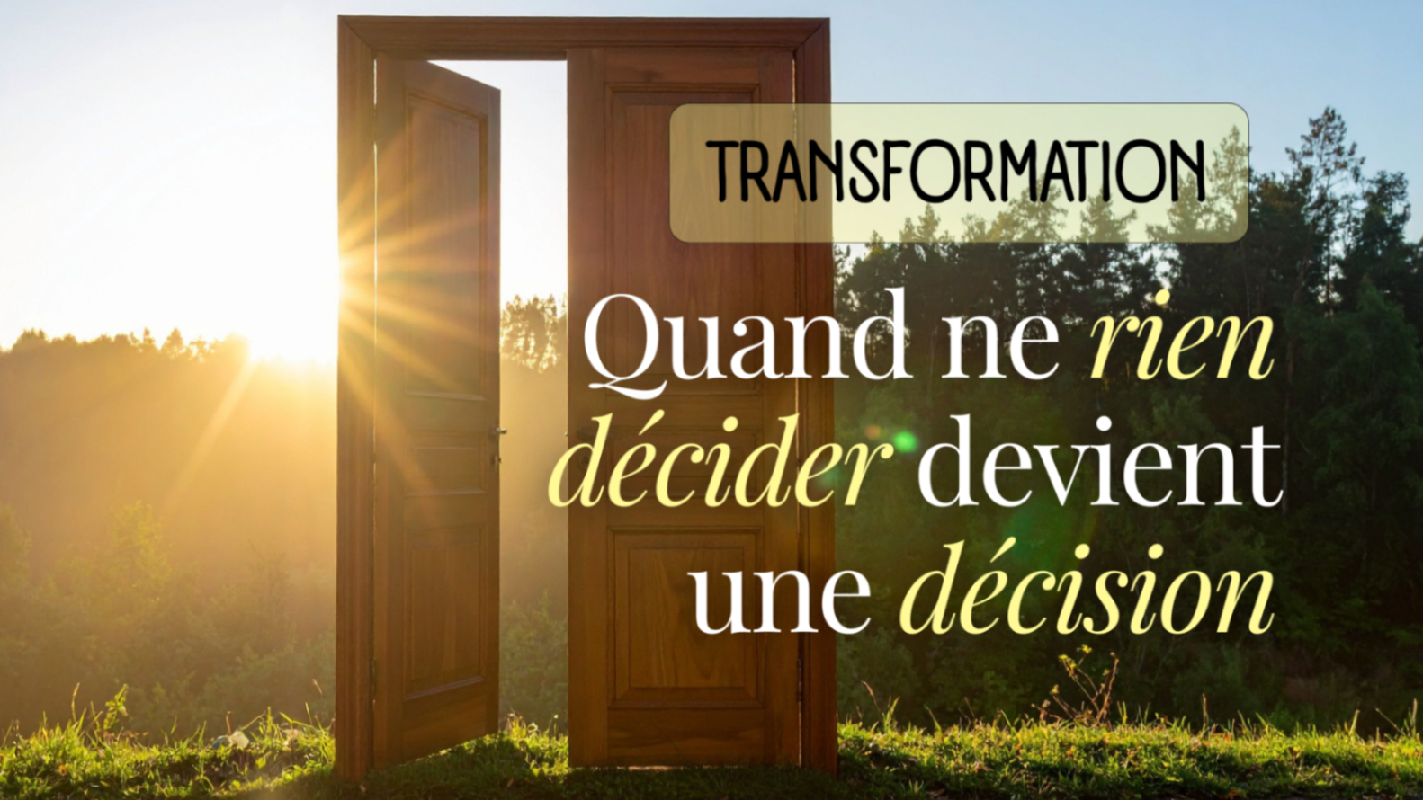 Quand ne rien décider devient une décision