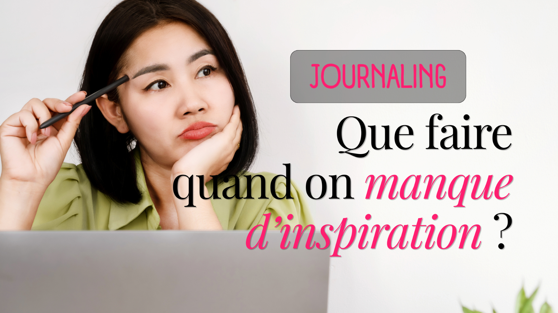 Que faire quand on manque d’inspiration pour écrire ?