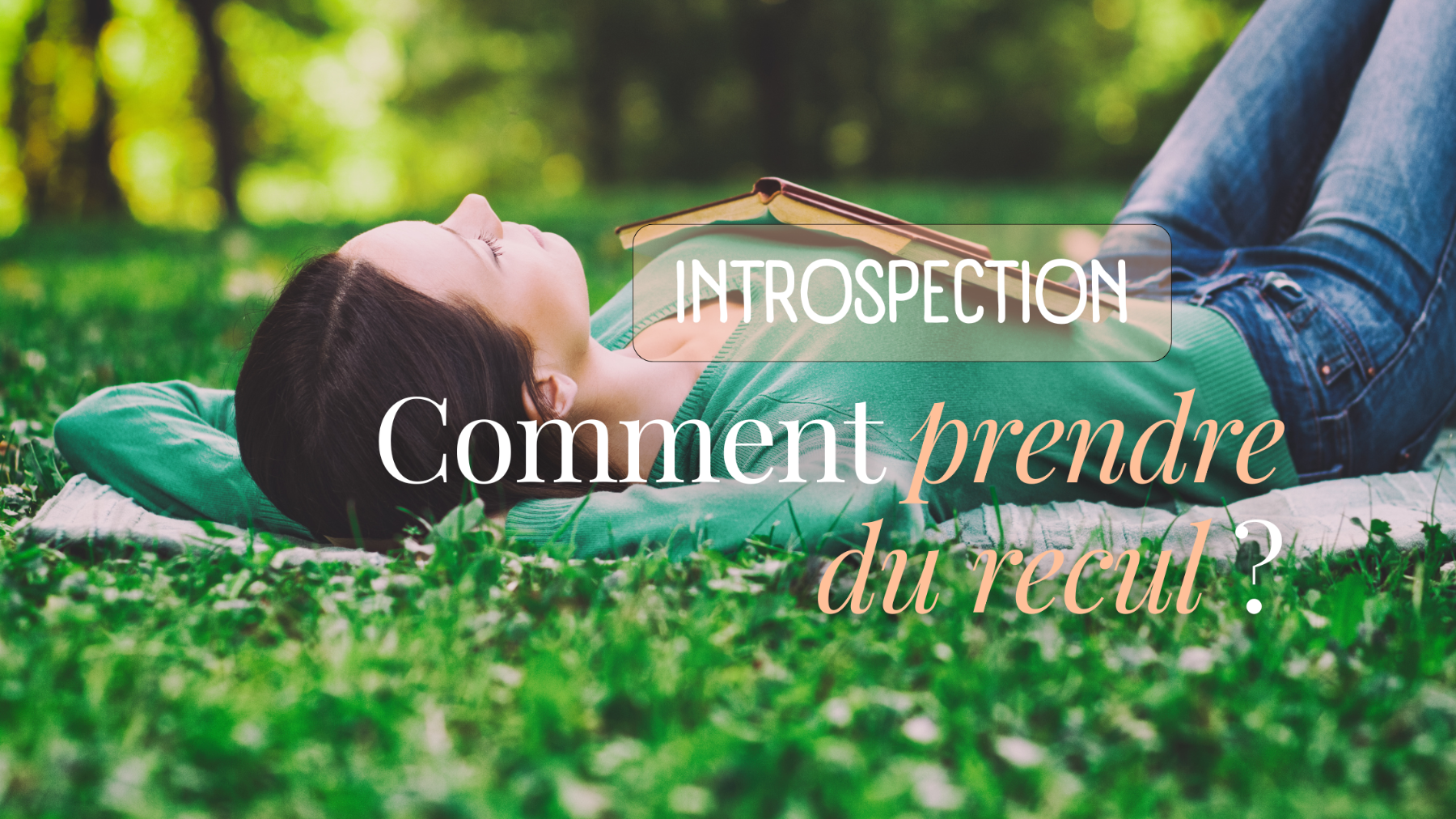 Comment prendre du recul ?