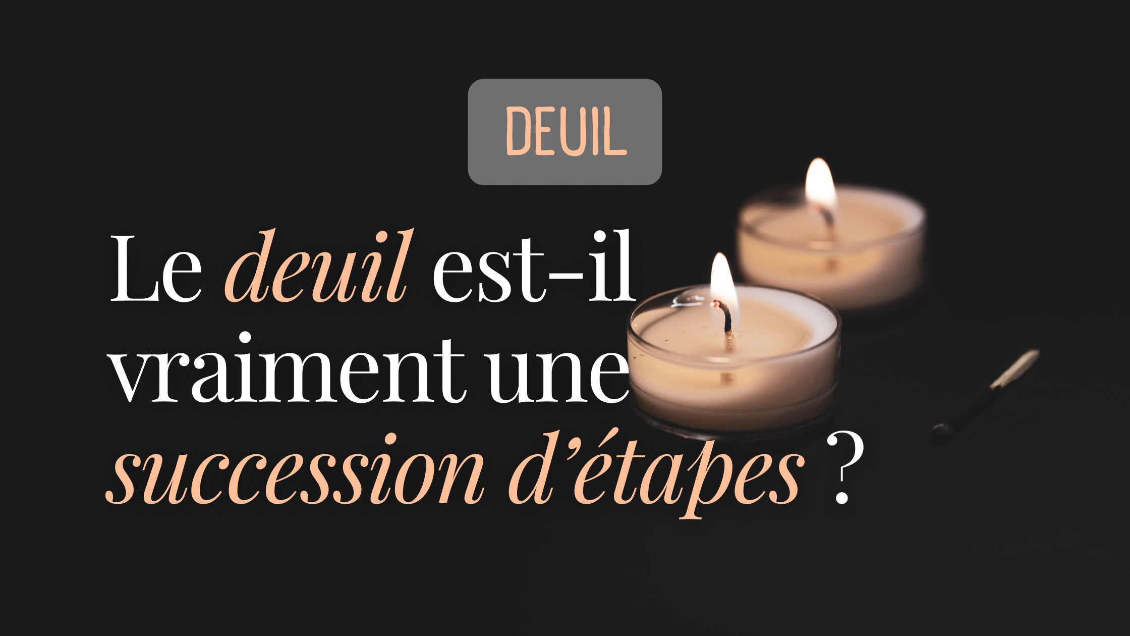 Le deuil est-il vraiment une succession d’étapes ?