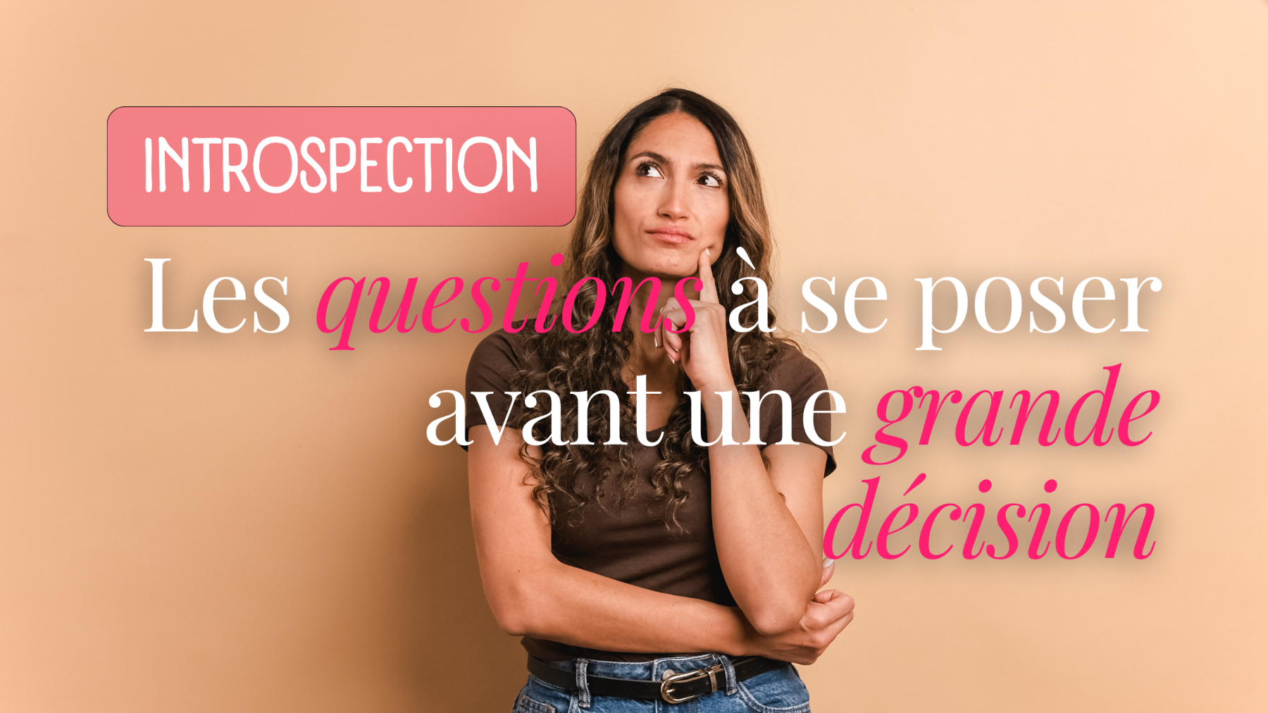 Les questions à se poser avant une grande décision