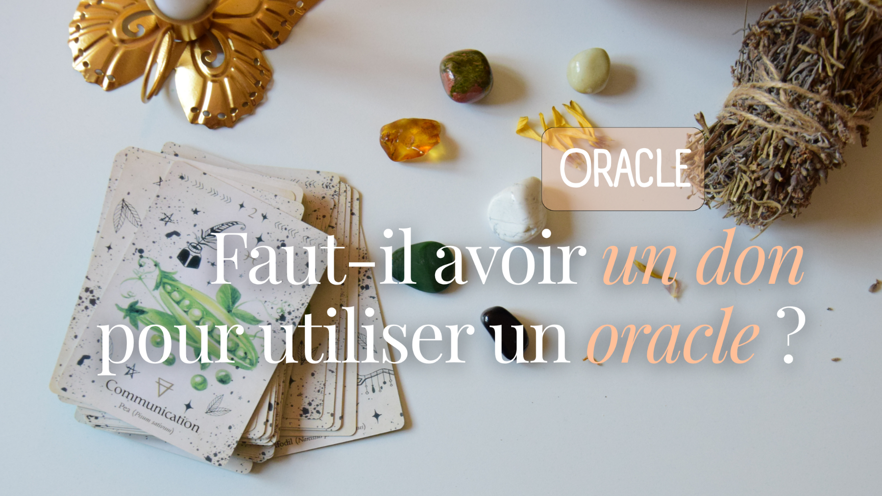 Faut-il avoir un don pour utiliser un oracle ?